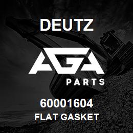 60001604 Deutz FLAT GASKET | AGA Parts