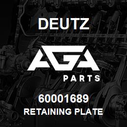 60001689 Deutz RETAINING PLATE | AGA Parts