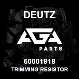 60001918 Deutz TRIMMING RESISTOR | AGA Parts