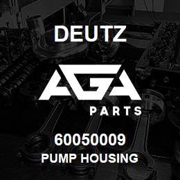 60050009 Deutz PUMP HOUSING | AGA Parts