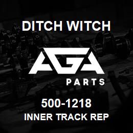 500-1218 Ditch Witch INNER TRACK REP | AGA Parts