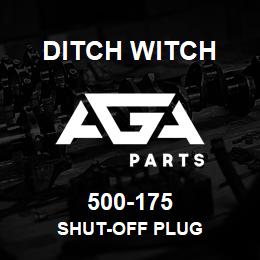 500-175 Ditch Witch SHUT-OFF PLUG | AGA Parts