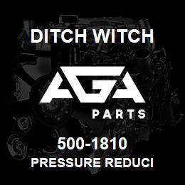 500-1810 Ditch Witch PRESSURE REDUCI | AGA Parts