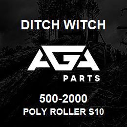 500-2000 Ditch Witch POLY ROLLER S10 | AGA Parts