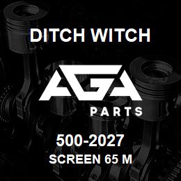 500-2027 Ditch Witch SCREEN 65 M | AGA Parts