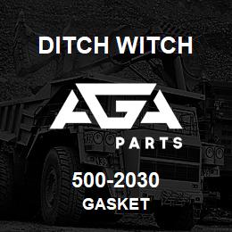 500-2030 Ditch Witch GASKET | AGA Parts