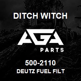 500-2110 Ditch Witch DEUTZ FUEL FILT | AGA Parts