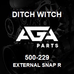 500-229 Ditch Witch EXTERNAL SNAP R | AGA Parts