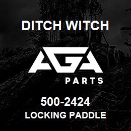 500-2424 Ditch Witch LOCKING PADDLE | AGA Parts