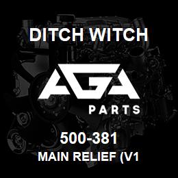 500-381 Ditch Witch MAIN RELIEF (V1 | AGA Parts