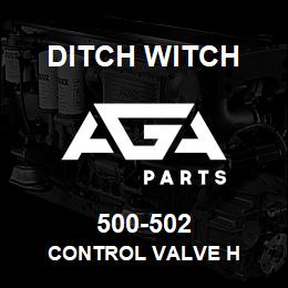 500-502 Ditch Witch CONTROL VALVE H | AGA Parts