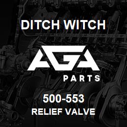 500-553 Ditch Witch RELIEF VALVE | AGA Parts