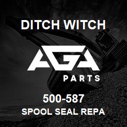 500-587 Ditch Witch SPOOL SEAL REPA | AGA Parts