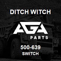 500-639 Ditch Witch SWITCH | AGA Parts