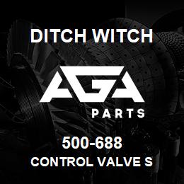 500-688 Ditch Witch CONTROL VALVE S | AGA Parts