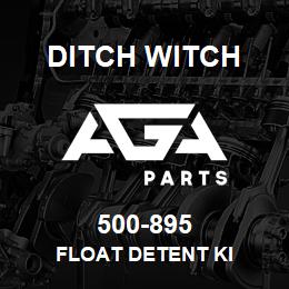 500-895 Ditch Witch FLOAT DETENT KI | AGA Parts