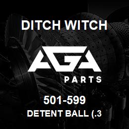 501-599 Ditch Witch DETENT BALL (.3 | AGA Parts