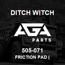 505-071 Ditch Witch FRICTION PAD ( | AGA Parts