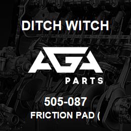 505-087 Ditch Witch FRICTION PAD ( | AGA Parts