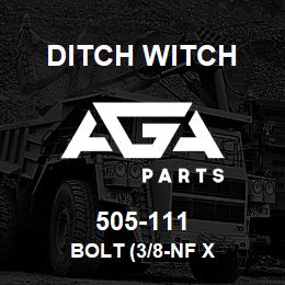 505-111 Ditch Witch BOLT (3/8-NF X | AGA Parts