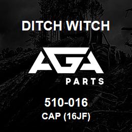 510-016 Ditch Witch CAP (16JF) | AGA Parts