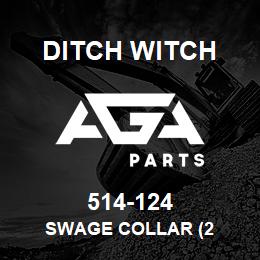 514-124 Ditch Witch SWAGE COLLAR (2 | AGA Parts