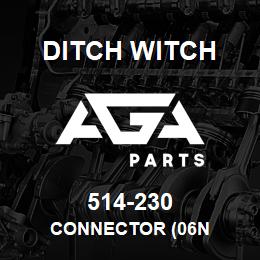 514-230 Ditch Witch CONNECTOR (06N | AGA Parts