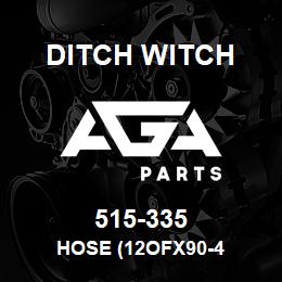 515-335 Ditch Witch HOSE (12OFX90-4 | AGA Parts