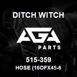 515-359 Ditch Witch HOSE (16OFX45-6 | AGA Parts