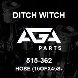 515-362 Ditch Witch HOSE (16OFX45S- | AGA Parts