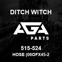 515-524 Ditch Witch HOSE (06OFX45-2 | AGA Parts