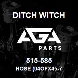 515-585 Ditch Witch HOSE (04OFX45-7 | AGA Parts