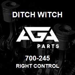 700-245 Ditch Witch RIGHT CONTROL | AGA Parts