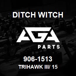 906-1513 Ditch Witch TRIHAWK III/ 15 | AGA Parts