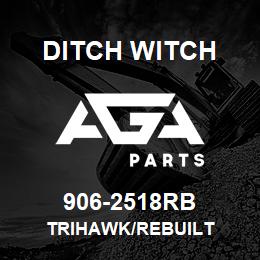 906-2518RB Ditch Witch TRIHAWK/REBUILT | AGA Parts