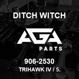 906-2530 Ditch Witch TRIHAWK IV / 5. | AGA Parts