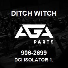 906-2699 Ditch Witch DCI ISOLATOR 1. | AGA Parts