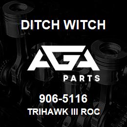 906-5116 Ditch Witch TRIHAWK III ROC | AGA Parts