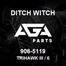 906-5119 Ditch Witch TRIHAWK III / 6 | AGA Parts