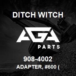 908-4002 Ditch Witch ADAPTER, #600 ( | AGA Parts