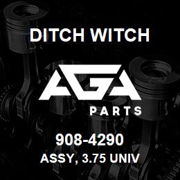 908-4290 Ditch Witch ASSY, 3.75 UNIV | AGA Parts