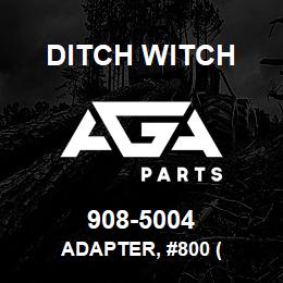 908-5004 Ditch Witch ADAPTER, #800 ( | AGA Parts