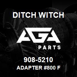 908-5210 Ditch Witch ADAPTER #800 F | AGA Parts