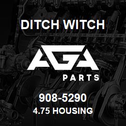 908-5290 Ditch Witch 4.75 Housing | AGA Parts