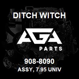 908-8090 Ditch Witch ASSY, 7.95 UNIV | AGA Parts