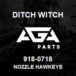 918-0718 Ditch Witch NOZZLE HAWKEYE | AGA Parts