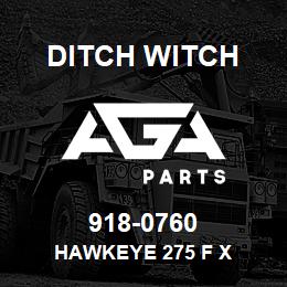 918-0760 Ditch Witch HAWKEYE 275 F X | AGA Parts