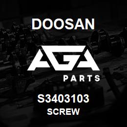 S3403103 Doosan SCREW | AGA Parts