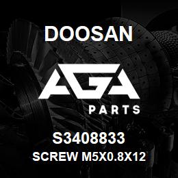 S3408833 Doosan SCREW M5X0.8X12 | AGA Parts