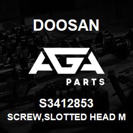 S3412853 Doosan SCREW,SLOTTED HEAD M5X0.8X20 | AGA Parts